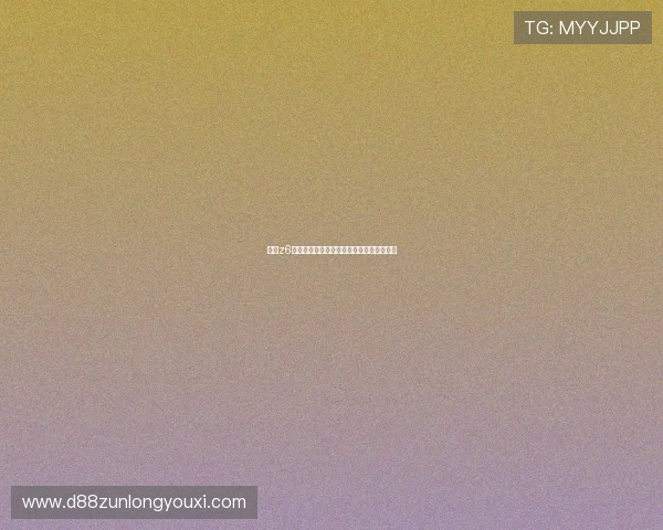 尊龙z6线上官网官方平台详细导航与用户指南解析